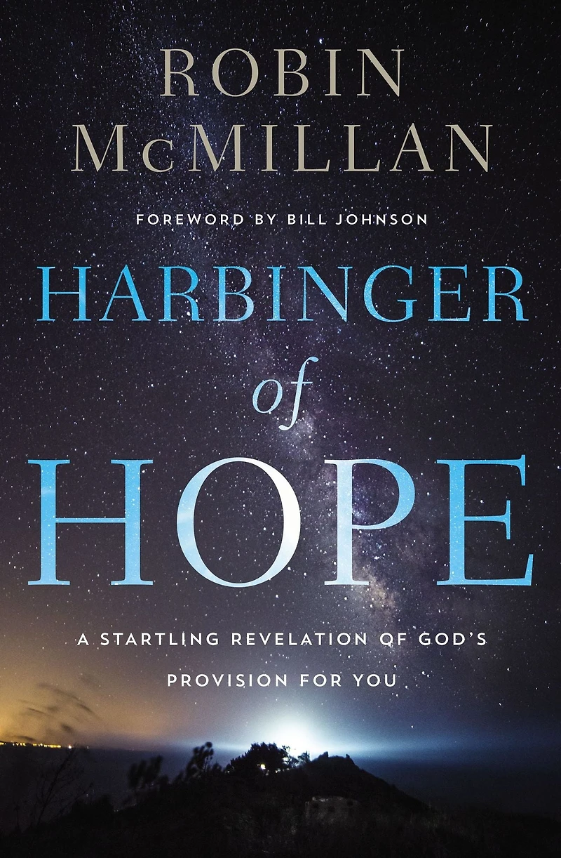 Harbinger of Hope: A Startling Revelation God's Provision for You