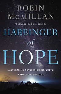 Harbinger of Hope: A Startling Revelation God's Provision for You