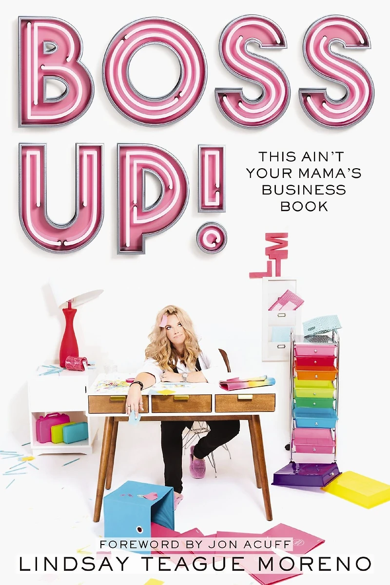 Boss Up!: This Ain't Your Mama's Business Book