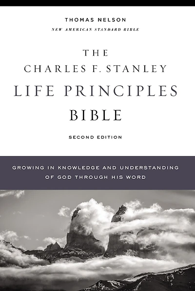 NASB, Charles F. Stanley Life Principles Bible, 2nd Edition, 1995 Text: Holy Bible, New American Standard Bible