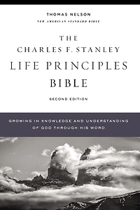 NASB, Charles F. Stanley Life Principles Bible, 2nd Edition, 1995 Text: Holy Bible, New American Standard Bible