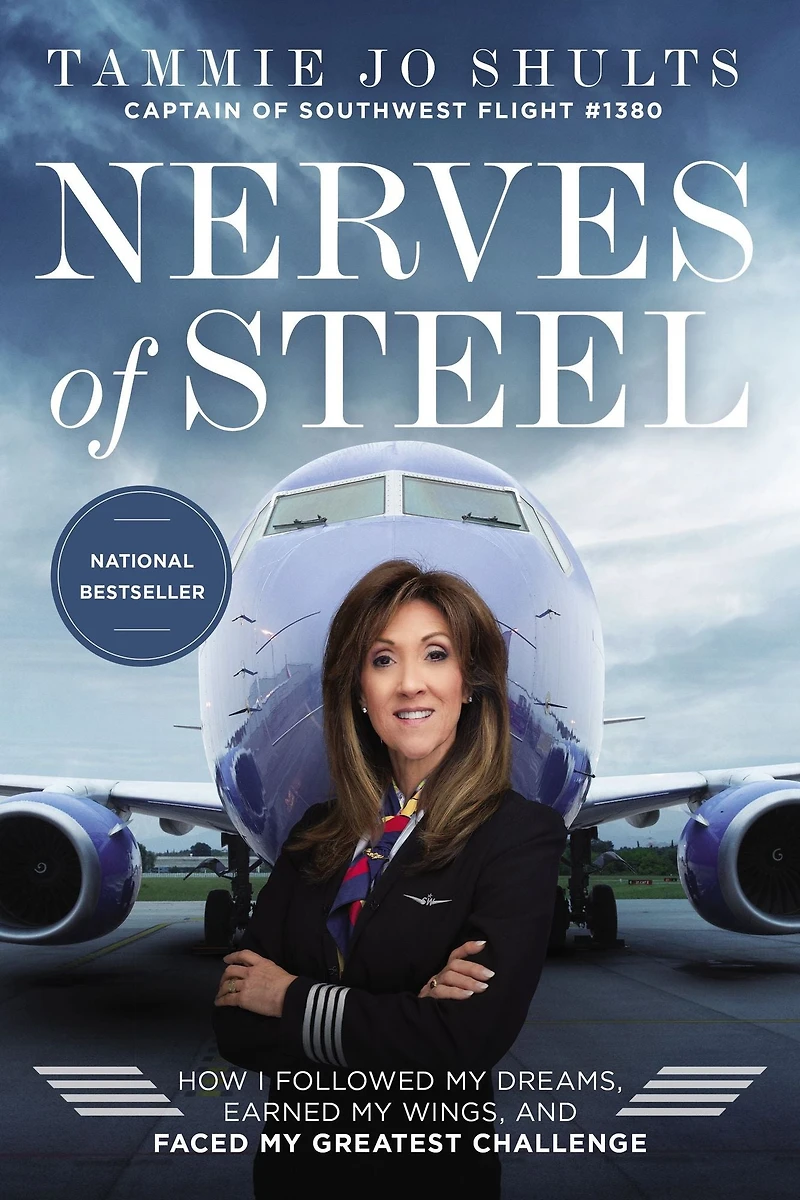 Nerves of Steel: How I Followed My Dreams, Earned Wings, and Faced Greatest Challenge