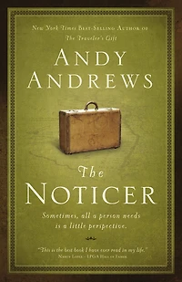 The Noticer: Sometimes, All a Person Needs Is Little Perspective