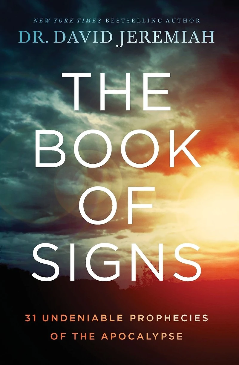 the Book of Signs: 31 Undeniable Prophecies Apocalypse