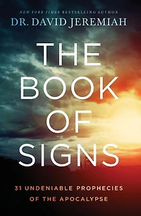 the Book of Signs: 31 Undeniable Prophecies Apocalypse