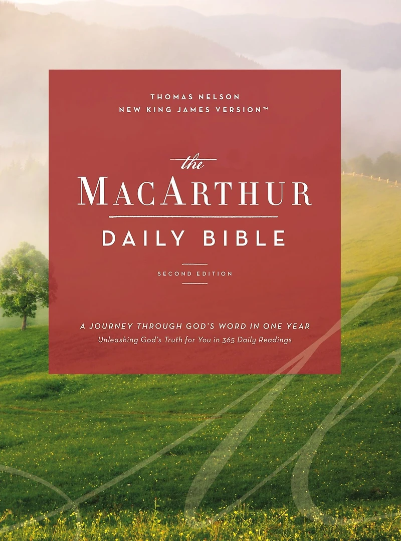 The NKJV, MacArthur Daily Bible, 2nd Edition, Comfort Print: A Journey Through God's Word One Year