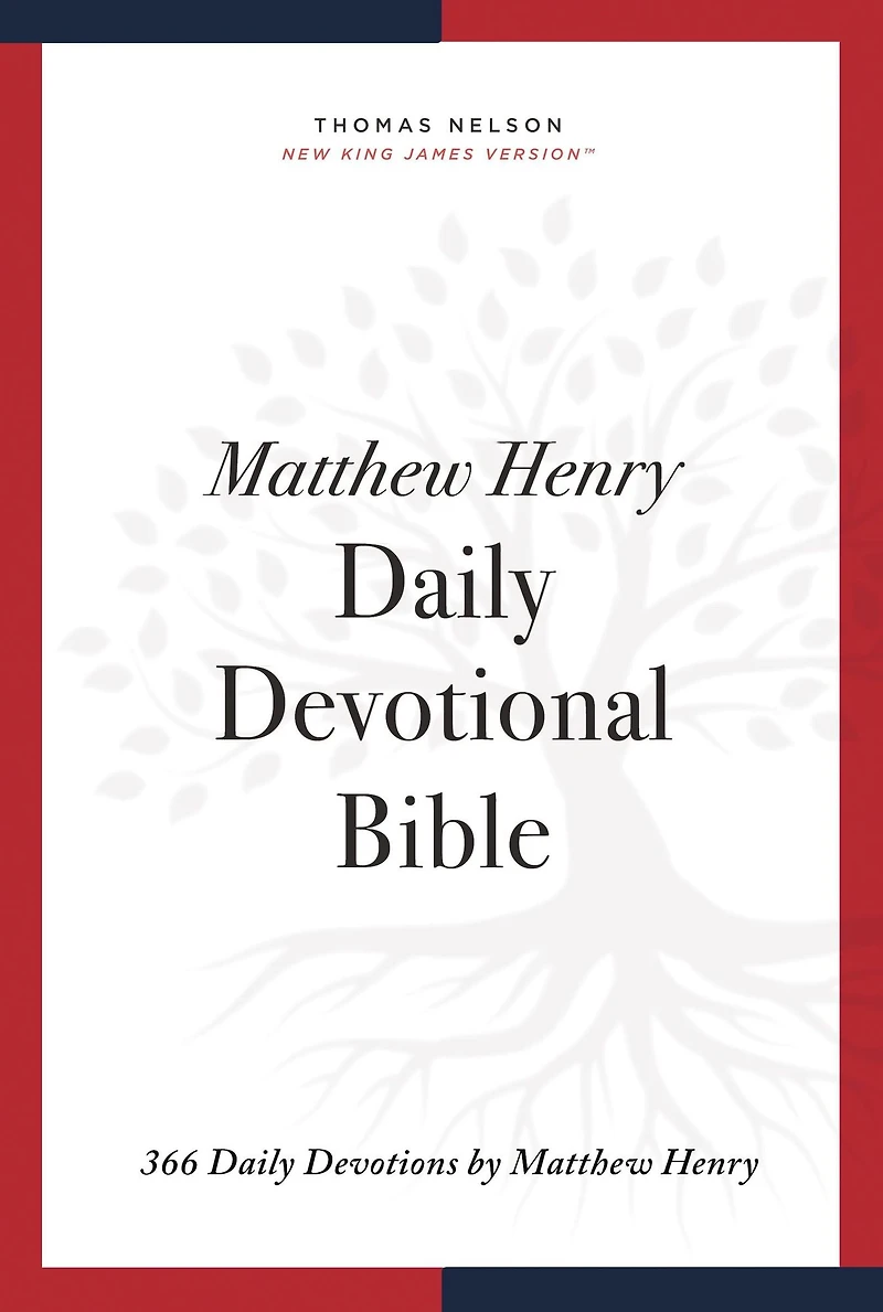 NKJV, Matthew Henry Daily Devotional Bible: 366 Devotions by