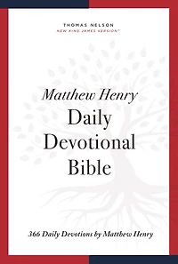 NKJV, Matthew Henry Daily Devotional Bible: 366 Devotions by