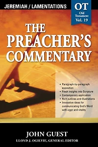 The Preacher's Commentary - Vol. 19: Jeremiah and Lamentations