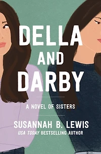Della and Darby: A Novel of Sisters