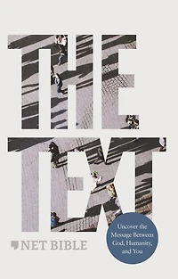 NET, the TEXT Bible: Uncover message between God, humanity, and you