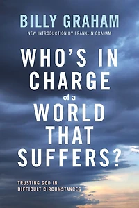 Who's Charge of a World That Suffers?: Trusting God Difficult Circumstances