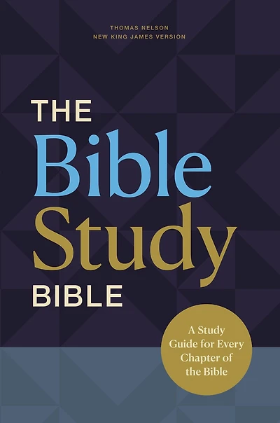 NKJV, the Bible Study Bible: A Guide for Every Chapter of
