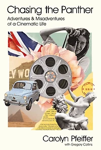 Chasing the Panther: Adventures and Misadventures of a Cinematic Life