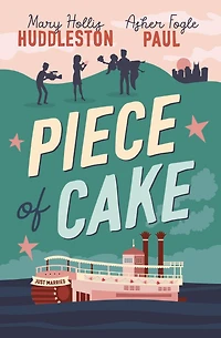 Piece of Cake: A Novel