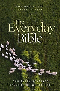 KJV, the Everyday Bible: 365 Daily Readings Through Whole Bible