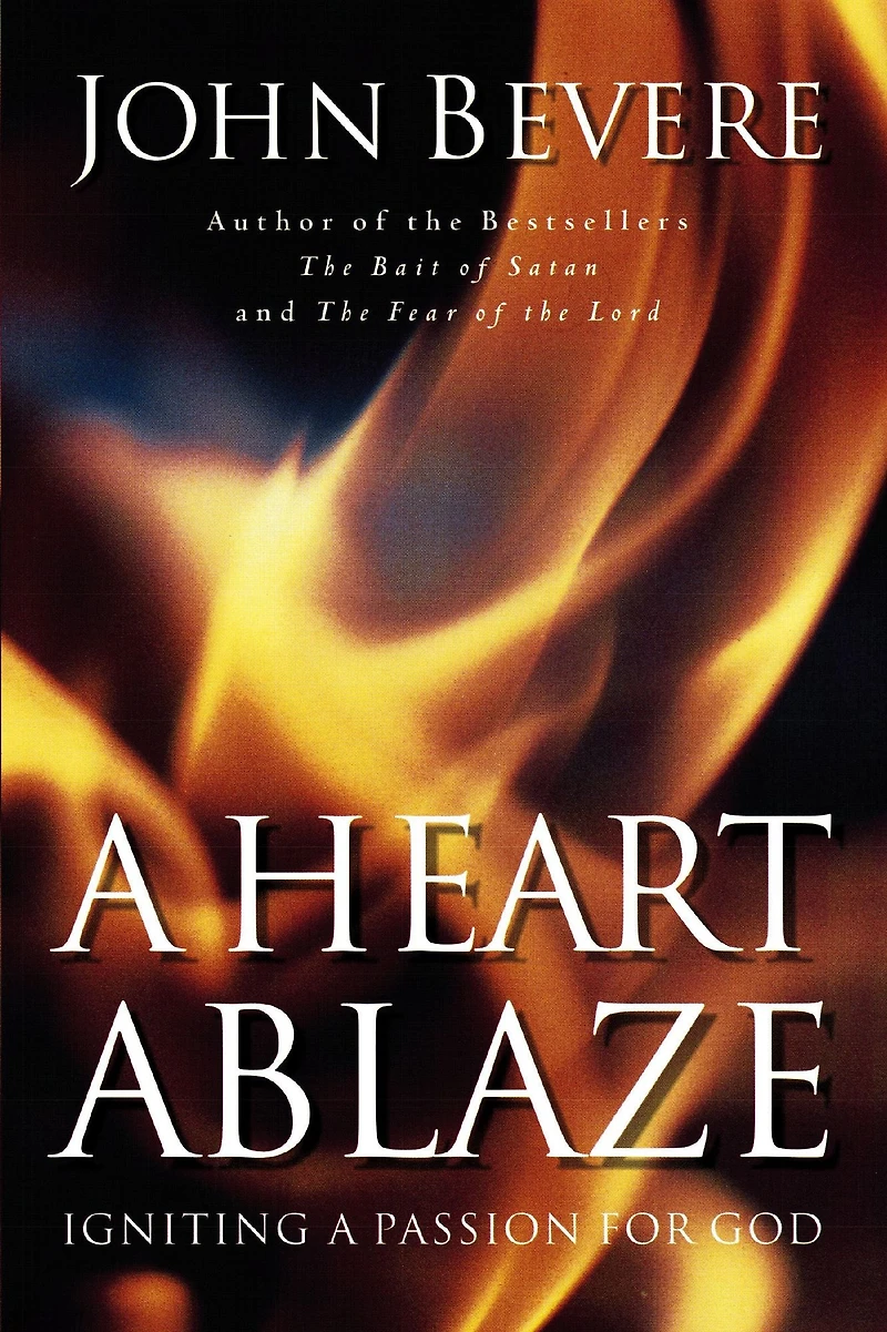 a Heart Ablaze: Igniting Passion for God