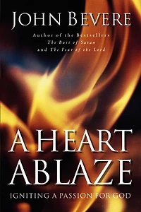 a Heart Ablaze: Igniting Passion for God