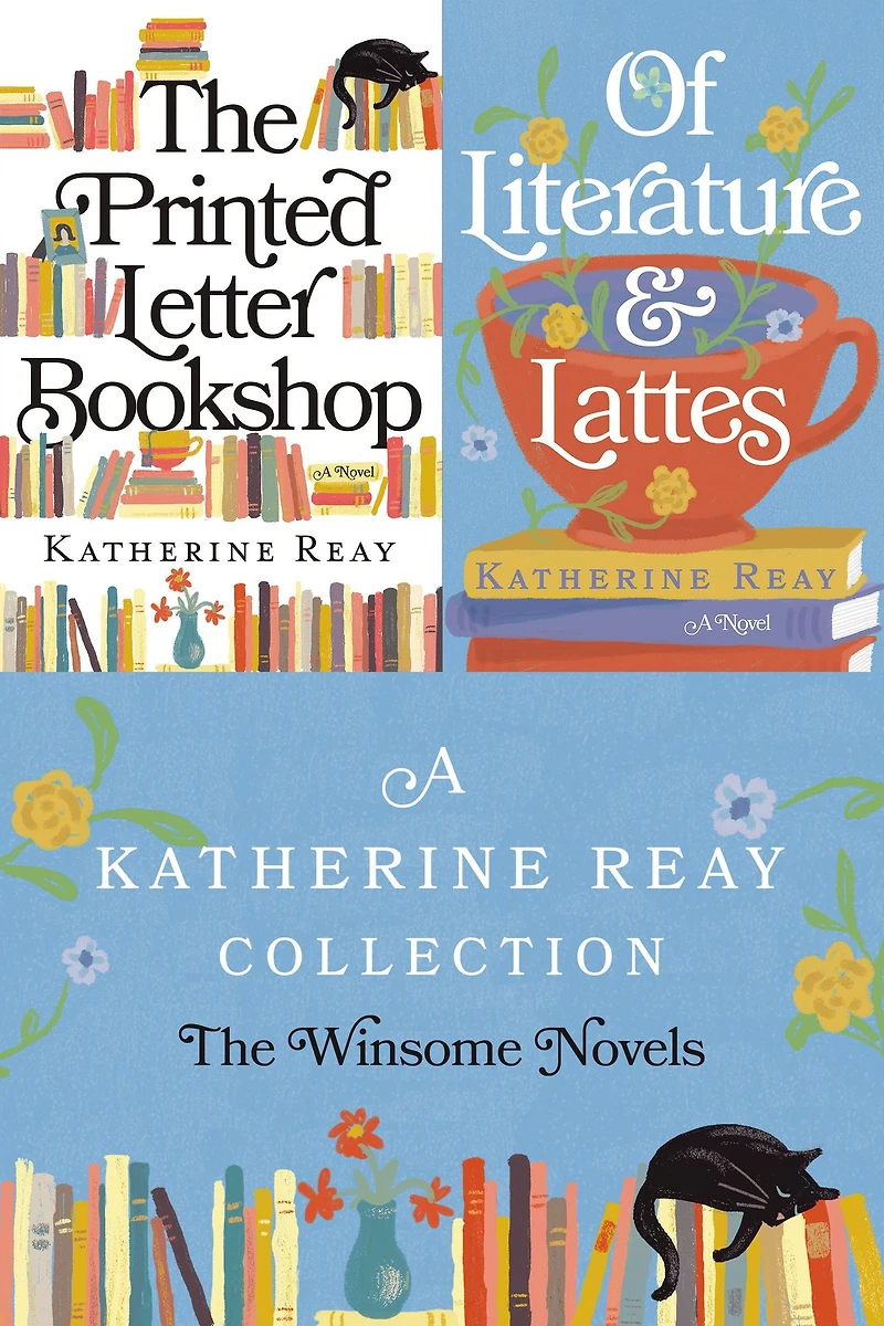 A Katherine Reay Collection: The Winsome Novels: The Printed Letter Bookshop and Of Literature and Lattes