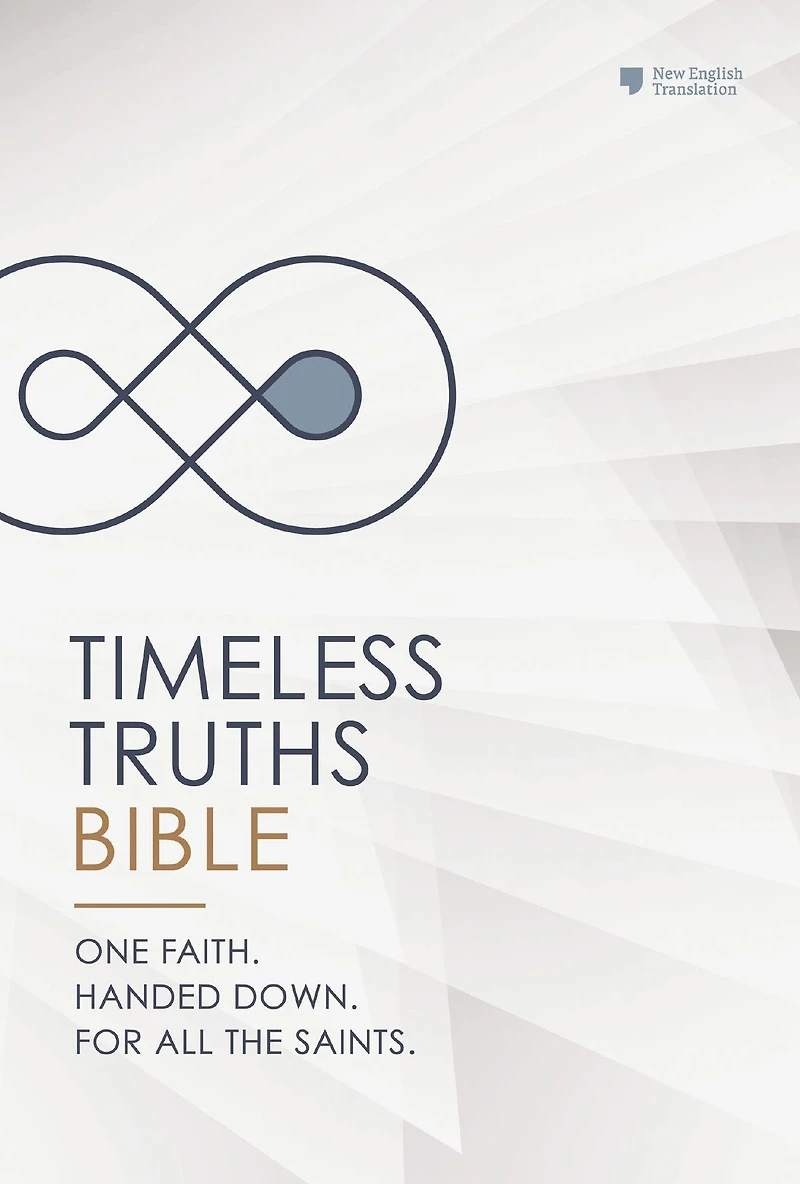 Timeless Truths Bible: One faith. Handed down. For all the saints. (NET)