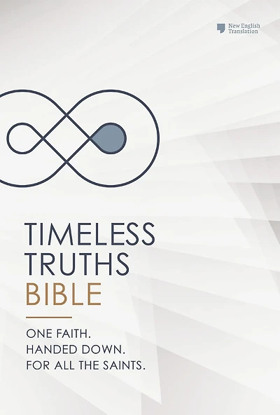 Timeless Truths Bible: One faith. Handed down. For all the saints. (NET)