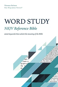 NKJV, Word Study Reference Bible: 2,000 Keywords that Unlock the Meaning of Bible