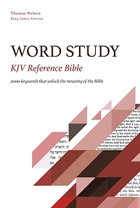 KJV, Word Study Reference Bible: 2,000 Keywords that Unlock the Meaning of Bible