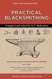 Practical Blacksmithing: The Four Classic Volumes One