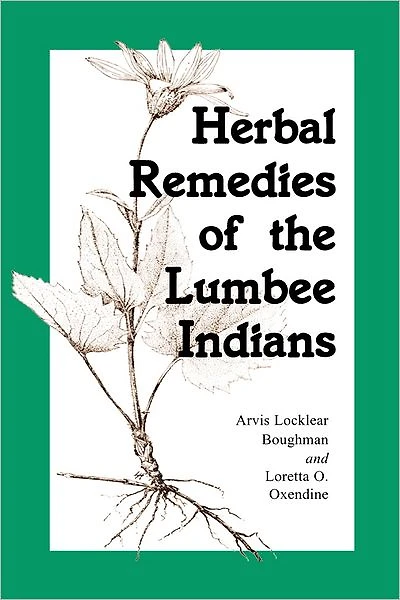 Herbal Remedies of the Lumbee Indians
