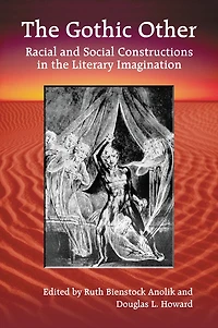 The Gothic Other: Racial and Social Constructions in the Literary Imagination