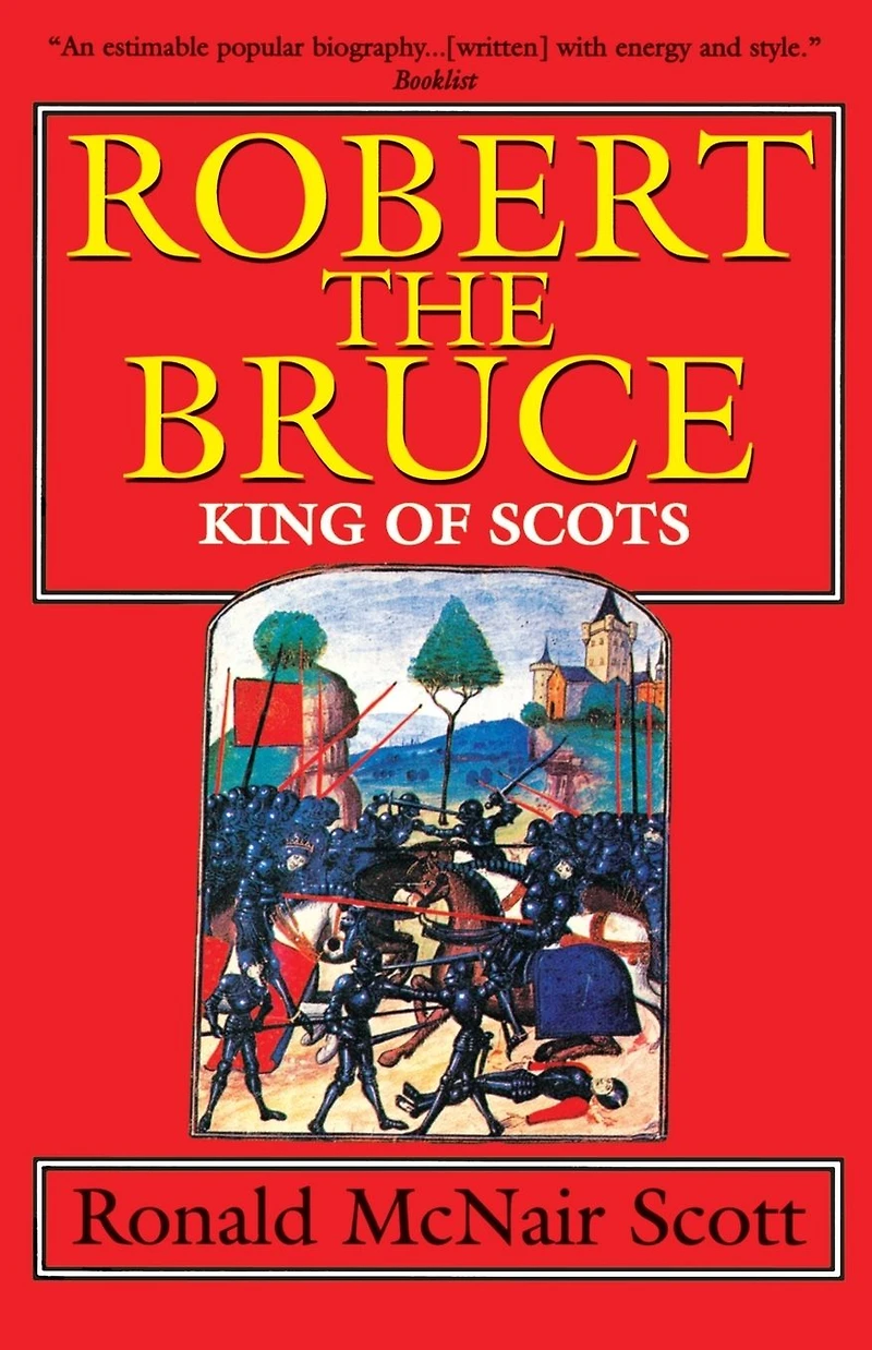 Robert The Bruce: King Of Scots