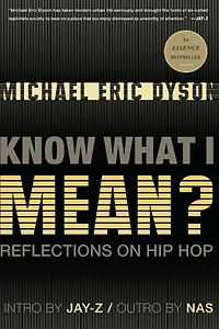 Know What I Mean?: Reflections on Hip-Hop