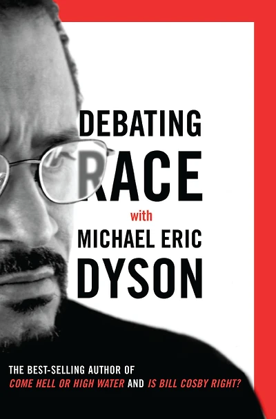 Debating Race: with Michael Eric Dyson