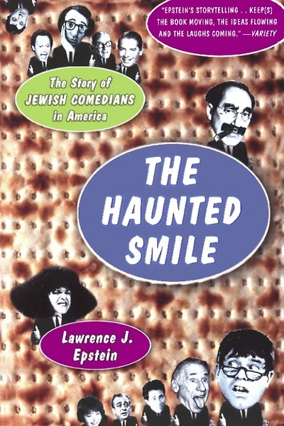 The Haunted Smile: Story Of Jewish Comedians America