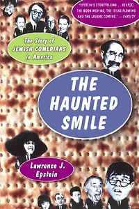 The Haunted Smile: Story Of Jewish Comedians America