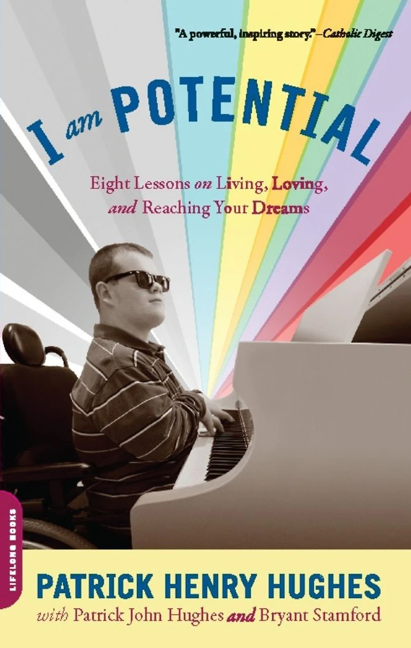 I Am Potential: Eight Lessons on Living, Loving, and Reaching Your Dreams