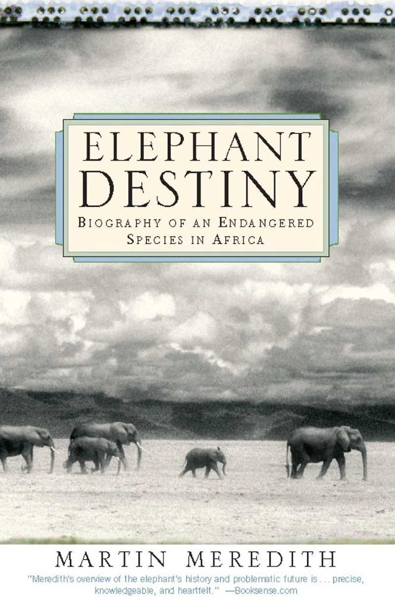 Elephant Destiny: Biography Of An Endangered Species Africa