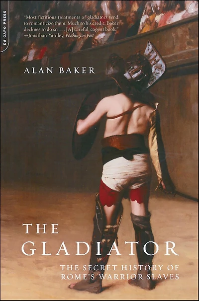 The Gladiator: Secret History Of Rome's Warrior Slaves
