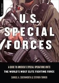 U.s. Special Forces: A Guide To America's Operations Units -- The World's Most Elite Fighting Force