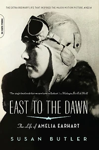 East to The Dawn: Life of Amelia Earhart