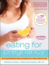 Eating for Pregnancy: Your Essential Month-by-Month Nutrition Guide and Cookbook
