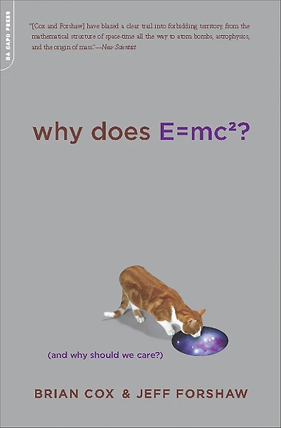 Why Does E=mc2?: (And Should We Care?)