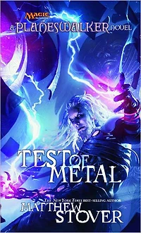 Test of Metal: A Planeswalker Novel