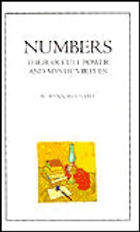 Numbers: Their Occult Power and Mystic Virtues