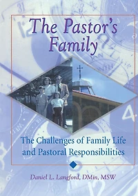 The Pastor's Family: Challenges of Family Life and Pastoral Responsibilities