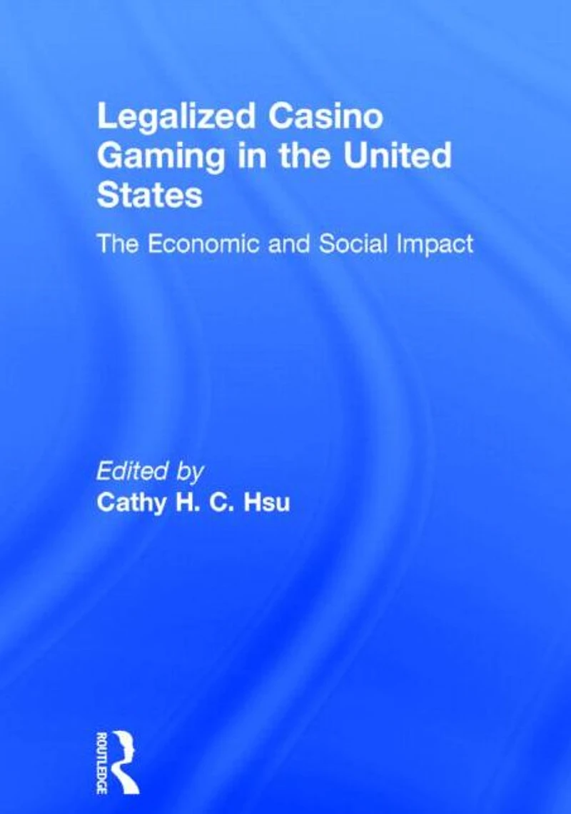 Legalized Casino Gaming The United States: Economic and Social Impact