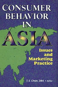 Consumer Behavior Asia: Issues and Marketing Practice