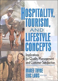 Hospitality, Tourism, and Lifestyle Concepts: Implications for Quality Management Customer Satisfaction