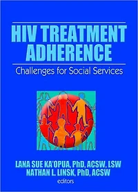 HIV Treatment Adherence: Challenges for Social Services
