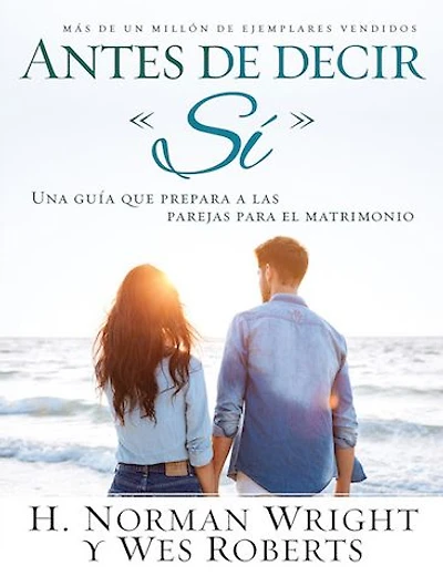 Antes de decir "sí": Una guía que prepara a las parejas para el matrimonio
